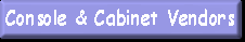 Console & Cabinet Vendors